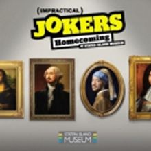 'Impractical Jokers: Homecoming' Opens July 12 at Staten Island Museum