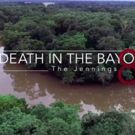 ID Explores Killings in Cajun Country in DEATH IN THE BAYOU: THE JENNINGS 8