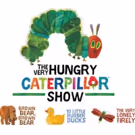 THE VERY HUNGRY CATERPILLAR Show Celebrates 1000 Performances Worldwide