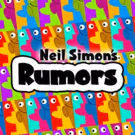 Group Rep Brings Neil Simon's RUMORS To Lonny Chapman Theatre Today