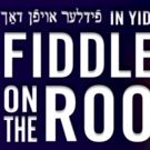 Bid Now on 2 House Seats to FIDDLER ON THE ROOF in Yiddish