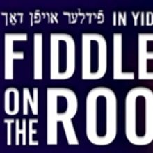Bid Now on 2 House Seats to FIDDLER ON THE ROOF in Yiddish