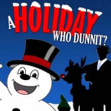 Way Off Broadway Concludes Mysteries Series with A HOLIDAY WHO DUNNIT?