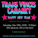 Trans Voices Cabaret Returns to The Duplex