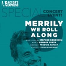 Actor's Express Announces A Special Concert Event of MERRILY WE ROLL ALONG