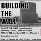 Tacoma Little Theatre Presents BUILDING THE WALL