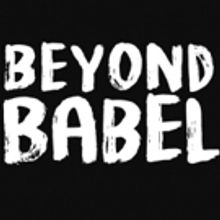 Season 2 BEYOND BABEL Announces Final San Diego Performance