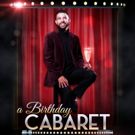 Miguel Luciano's A BIRTHDAY CABARET Premieres In Miami For 3-Night Engagement