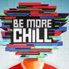 Bid Now on 2 Producer House Seats to BE MORE CHILL, Plus Lunch with Joe Iconis and…