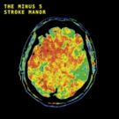 The Minus 5 to Release 'Stroke Manor' and Announce Tour Dates