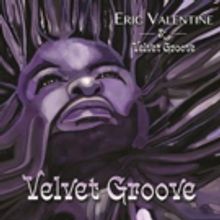 Love, 'Chocolate' and 'Velvet Groove' for (Eric) Valentine's Day