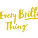 Vintage Theatre Presents EVERY BRILLIANT THING