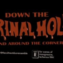 BACK BY POPULAR DEMAND: "DOWN THE URINAL HOLE AND AROUND THE CORNER" to Return to Dix