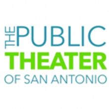 The Playhouse San Antonio Rebrands To Become The Public Theater Of San Antonio