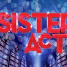 SISTER ACT THE MUSICAL Comes to Simi Valley Cultural Arts Center
