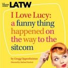 Sarah Drew, Oscar Nuñez Appear as Lucille Ball, Desi Arnaz in LA Theatre Works…