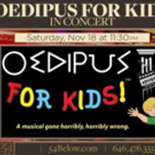 NYMF Hit OEDIPUS FOR KIDS! Gets Concert at Feinstein's/54 Below