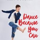 Choreographer Amy Jordan Releases Book DANCE BECAUSE YOU CAN