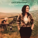 Lucy Spraggan Releases TODAY WAS A GOOD DAY
