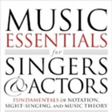 Andrew Gerle Releases 'Music Essentials For Singers And Actors: Fundamentals Of Notat