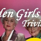 Golden Girls Trivia Comes to The Duplex