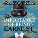 Crown City Theatre Company Presents THE IMPORTANCE OF BEING EARNEST