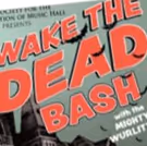 Wake The Dead Bash With The Mighty Wurlitzer Come to Music Hall Ballroom, Today