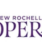 New Rochelle Opera Presents Operatic Love Fest