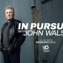 IN PURSUIT WITH JOHN WALSH Premieres Tomorrow on ID