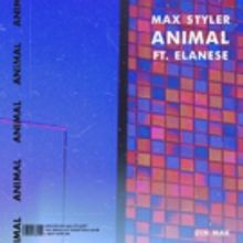 Listen To Max Styler's ANIMAL Featuring Elanese
