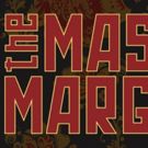 THE MASTER AND MARGARITA Returns To Seattle