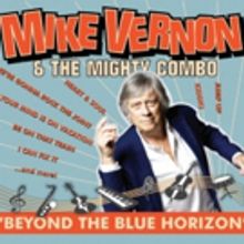 Mike Vernon Announces New Album BEYOND THE BLUE HORIZON out September 7