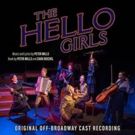 Broadway Records Announces THE HELLO GIRLS Off-Broadway Cast Recording