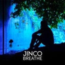 JINCO To Drop Single BREATHE on Today
