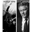 Midge Ure + Paul Young Announce Leg Two of The Soundtrack Of Your Life Tour