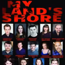 Full Cast Announced For MY LAND'S SHORE at Theatre Soar