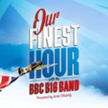 OUR FINEST HOUR Celebrates Dunkirk And The Battle Of Britain In Concerts Across The…