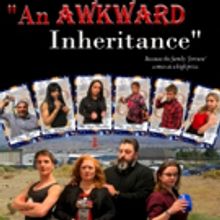 Hanging Cow Productions Presents the Debut of AN AWKWARD INHERITANCE