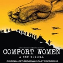 COMFORT WOMEN: A New Musical Releases Original Off-Broadway Cast Album