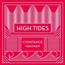 Isotopia Records to Release Constance Hauman's 'High Tides'