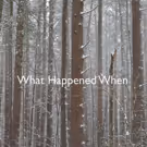 Echo Theater's WHAT HAPPENED WHEN Gets Second Run with New Cast