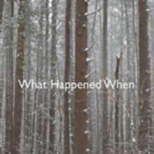 Echo Theater's WHAT HAPPENED WHEN Gets Second Run with New Cast