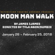 Catch Definition Theatre Company Presents MOON MAN WALK