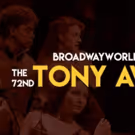Tonight's the Night! BroadwayWorld's Complete Guide to Tonys Coverage - All You Need…