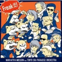 MAN WITH A MISSION and TOKYO SKA PARADISE ORCHESTRA Release New Single FREAK IT!