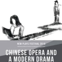 CHINESE OPERA AND A MODERN DRAMA, Set In Today's U.S. And China, Comes To Columbia Un