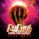 RUPAUL'S DRAG RACE: WERQ THE WORLD Comes to Bord Gáis Energy Theatre 5/8 - 5/18