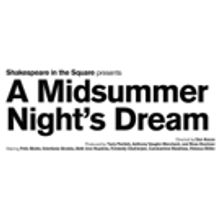 Shakespeare In The Square Presents A MIDSUMMER NIGHT'S DREAM