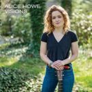 Alice Howe Releases Debut EP VISIONS 5/17