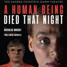 Gamm Stages The New England Premiere Of A HUMAN BEING DIED THAT NIGHT
